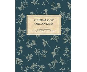 Genealogy Organizer - A Genealogy Notebook With Genealogy Charts And Forms, Family Tree Chart Book: Genealogy Gift For Family History Buff & ... Pedigree Charts; Ancestry Workbook Journal