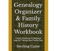Genealogy Organizer & Family History Workbook: Charts, Checklists & Research Logs for Tracing Your Family Tree