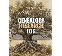 Genealogy Research Log: Professional Family History Journal for Documenting Ancestral Lineages, Archival Searches, and DNA Matches