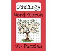 Genealogy Word Search Puzzle Book: Over 50 Puzzles about Family History, Ancestors, Records, Genealogical Terms, and More