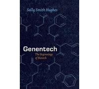 Genentech: The Beginnings of Biotech