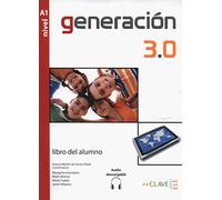 Generacion 3.0: Libro del alumno + audio descargable A1