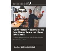 Generación Mbujimayi: de los diamantes a las ideas brillantes: El espíritu empresarial como nueva fuente de riqueza para jóvenes y mujeres