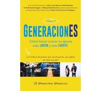 GeneracionES Tomo 1: Cómo hacer crecer tu iglesia más joven y más fuerte. La historia de jóvenes que construyeron una iglesia de clase mundial