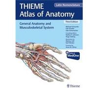General Anatomy and Musculoskeletal System THIEME Atlas of Anatomy Latin Nomenclature by Nathan Johnson Michael Schuenke Erik Schulte Udo Schumacher Nathan Johnson (Auteur)