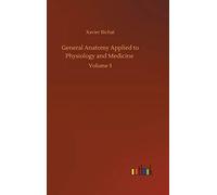 General Anatomy Applied To Physiology And Medicine