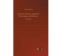 General Anatomy Applied To Physiology And Medicine