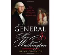 General And Mrs. Washington: The Untold Story of a Marriage And a Revolution