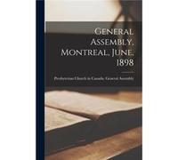 General Assembly Montreal June 1898 microform - Creative Media Partners LLC - Creative Media Partners LLC - Livre en Anglais Creative Media Partners LLCCreative Media Partners LLC (Auteur)