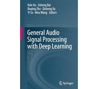 General Audio Signal Processing With Deep Learning
