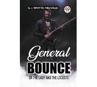 General Bounce Or The Lady And The Locusts