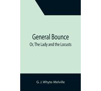 General Bounce; Or, The Lady And The Locusts
