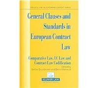 General Clauses And Standards in European Contract Law, Private Law in European Context Series, 6 Stefan Grundmann (Auteur)