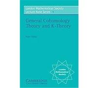 General Cohomology Theory and K Theory Peter L. Hilton (Auteur)
