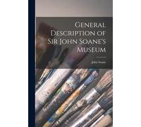 General Description Of Sir John Soane's Museum