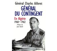 Général du contingent - En Algérie, 1960-1962 - Charles Ailleret - Grasset - broché - Récit