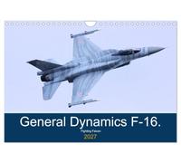 General Dynamics F-16 Fighting Falcon (Wall Calendar 2027 DIN A4 landscape), CALVENDO 12 Month Wall Calendar: F-16 Fighting Falcon