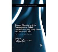 General Education And The Development Of Global Citizenship In Hong Kong, Taiwan And Mainland China