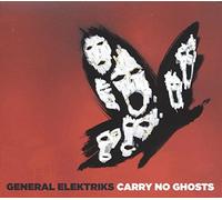 General Elektriks - Carry No Ghosts [Import]