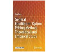 General Equilibrium Option Pricing Method: Theoretical And Empirical Study