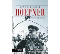 General Erich Hoepner: A Military Biography
