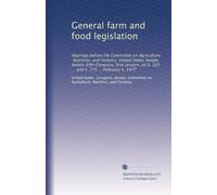 General farm and food legislation: Hearings before the Committee on Agriculture, Nutrition, and Forestry, United States Senate, Ninety-fifth Congress, ... on S. 203 ... and S. 275 ... February 4, 1977