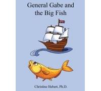 General Gabe And The Big Fish