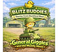 General Giggles and the Muddy Mess: Blitz Buddies - A Funny Friendship Story for Kids Ages 3-7