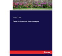 General Grant And His Campaigns
