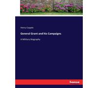 General Grant And His Campaigns