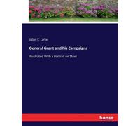 General Grant And His Campaigns