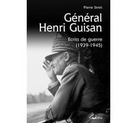Général Henri Guisan: Ecrits de guerre (1939-1945)