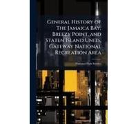 General History Of The Jamaica Bay, Breezy Point, And Staten Island Units, Gateway National Recreation Area