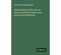 General History of the Town of Sharon, Litchfield County, Conn., from its First Settlement