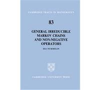 General Irreducible Markov Chains And Non-negative Operators, Cambridge Tracts in Mathematics Esa Nummelin (Auteur)