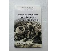 Général Jacques Hogard : Stratège de la contre-insurrection