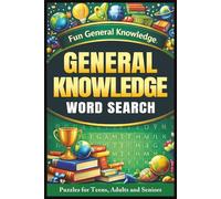 General Knowledge Word Search Book: Fun Puzzles for All Age Groups with Easy, Medium & Hard Levels | Large Print & Easy to Read | 6*9 Inch | Gifts for All Ages