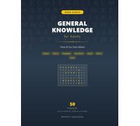 General Knowledge Word Search Puzzle Book for Adults with Trivia and Fun Facts: 50 Easy to Medium Brain Teasers Across Science, History, Geography, ... and Food - Large 8.5 x 11 Format with Answers