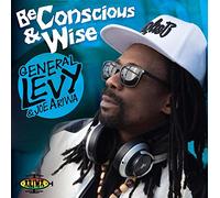 General Levy & Joe Ariwa - Be Conscious and Wise [Import]