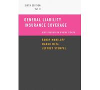 General Liability Insurance Coverage: Key Issues in Every State Volume II
