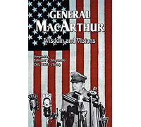 General Macarthur Wisdom And Visions