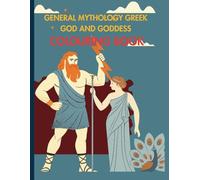 General Mythology Greek God and Goddess Colouring Book:: For All Age to Relax and Enjoy