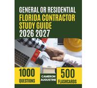 General or Residential Florida Contractor Study Guide 2026-2027: DBPR/CILB Exam Prep for Business, Finance, Administration and Project Management