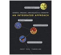 General, Organic, And Biological Chemistry: An Integrated Approach