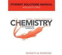 General Organic and Biological Chemistry An Integrated Approach 4e Student Solutions Manual by Kenneth W. Eastern Washington University Raymond Kenneth W. Eastern Washington University Raymond (Auteur