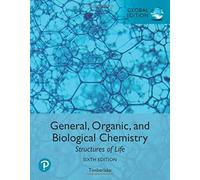 General, Organic, And Biological Chemistry: Structures Of Life, Global Edition