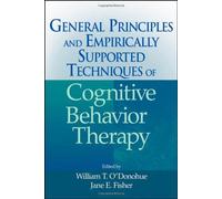 General Principles And Empirically Supported Techniques Of Cognitive Behavior Therapy
