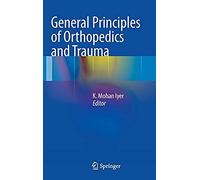 General Principles Of Orthopedics And Trauma