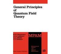 General Principles Of Quantum Field Theory