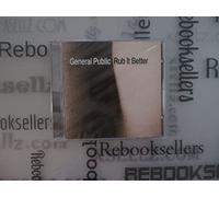 General Public - Rub It Better